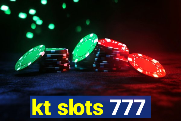 kt slots 777